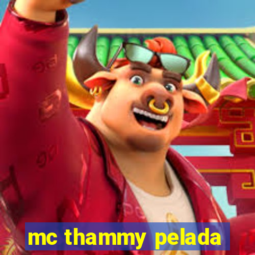 mc thammy pelada